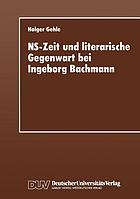 NS-Zeit und literarische Gegenwart bei Ingeborg Bachmann