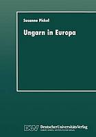 Ungarn in Europa : Demokratisierung durch politischen Dialog?