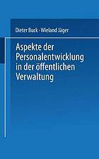 Aspekte der Personalentwicklung in der öffentlichen Verwaltung