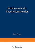 Relationen in der Theoriekonstruktion : Modellvergleich und Analyse der Konstruktion von "seelischer Gesundheit" bei Rogers