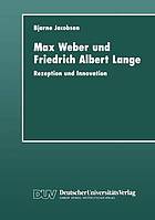 Max Weber und Friedrich Albert Lange : Rezeption und Innovation