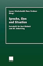 Sprache, Sinn und Situation : Festschrift für Gert Rickheit zum 60. Geburtstag