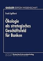 Ökologie als strategisches Geschäftsfeld für Banken