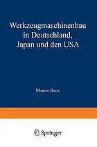 Werkzeugmaschinenbau in Deutschland, Japan und den USA