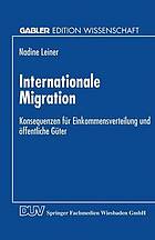 Internationale Migration Konsequenzen für Einkommensverteilung und öffentliche Güter