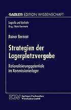 Strategien der Lagerplatzvergabe Rationalisierungspotentiale im Kommissionierlager