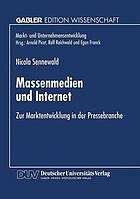 Massenmedien und Internet : zur Marktentwicklung in der Pressebranche