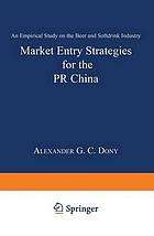 Market entry strategies for the PR China : an empirical study on the beer and softdrink industry