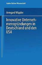 Innovative Unternehmensgründungen in Deutschland und den USA