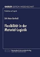 Flexibilität in der Material-Logistik