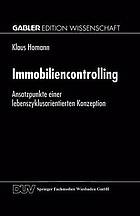 Immobiliencontrolling : Ansatzpunkte einer lebenszyklusorientierten Konzeption