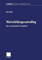 Weiterbildungscontrolling eine systemorientierte Perspektive