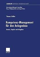 Kompetenz-Management für den Anlagenbau Ansatz, Empirie und Aufgaben