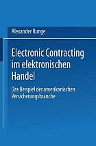 Electronic contracting im elektronischen Handel das Beispiel der amerikanischen Versicherungsbranche