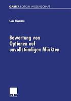 Bewertung von Optionen auf unvollständigen Märkten