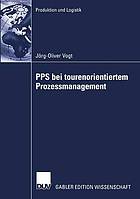 PPS bei tourenorientiertem Prozessmanagement