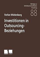 Investitionen in Outsourcing-Beziehungen