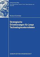 Strategische Orientierungen für junge Technologieunternehmen