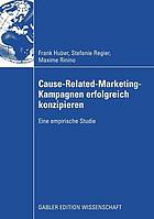 Cause-Related-Marketing-Kampagnen erfolgreich konzipieren : eine empirische Studie