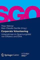 Corporate Volunteering Unternehmen im Spannungsfeld von Effizienz und Ethik