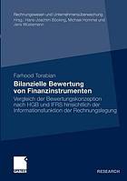 Bilanzielle Bewertung von Finanzinstrumenten Vergleich der Bewertungskonzeption nach HGB und IFRS hinsichtlich der Informationsfunktion der Rechnungslegung