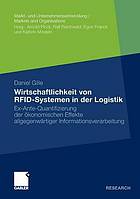 Wirtschaftlichkeit von RFID-Systemen in der Logistik : Ex-Ante-Quantifizierung der ökonomischen Effekte allgegenwärtiger Informationsverarbeitung