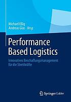 Performance Based Logistics : innovatives Beschaffungsmanagement für die Streitkräfte