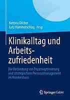 Klinikalltag und arbeitszufriedenheit : die verbindung von.