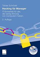 Hacking für Manager - IT-Sicherheit für alle, die wenig Ahnung von Computern haben
