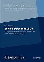Service Experience Value eine empirische Analyse am Beispiel von Flugdienstleistungen