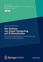 Der Einfluss von Cloud computing auf IT-Dienstleister eine fallstudienbasierte Untersuchung kritischer Einflussgrößen