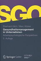 Gesundheitsmanagement in unternehmen : arbeitspsychologische perspektiven.