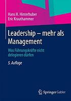 Leadership - mehr als Management was Führungskräfte nicht delegieren dürfen