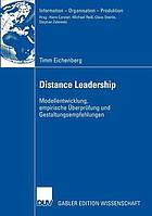 Distance Leadership : Modellentwicklung, empirische Überprüfung und Gestaltungsempfehlungen