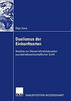 Dualismus der Einkunftsarten : Ansätze zur Steuerreformdiskussion aus betriebswirtschaftlicher Sicht