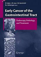 Early Cancer of the Gastrointestinal Tract : Endoscopy, Pathology, and Treatment