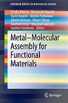 Metal-molecular assembly for functional materials