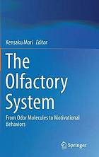 The olfactory system : from odor molecules to motivational behaviors