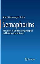 Semaphorins : a Diversity of Emerging Physiological and Pathological Activities