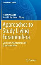 Approaches to study living foraminifera : collection, maintenance and experimentation