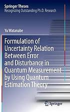 Formulation of uncertainty relation between error and disturbance in quantum measurement by using quantum estimation theory / monograph.