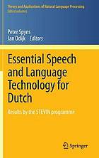 Essential Speech and Language Technology for Dutch: Results by the STEVIN-programme.