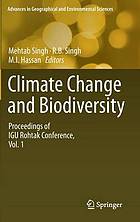 Climate change and biodiversity. Volume 1 : proceedings of IGU rohtak conference