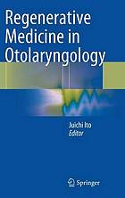 Regenerative Medicine in Otolaryngology.