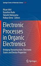 Electronic processes in organic electronics : bridging nanostructure, electronic states and device properties