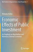 Economic Effects of Public Investment : an Emphasis on Marshallian and Monetary External Economies