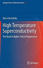 High temperature superconductivity : the road to higher critical temperature
