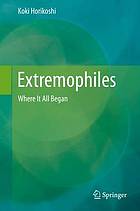 Extremophiles : where it all began