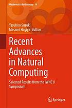 Recent advances in natural computing : selected results from the iwnc 8.