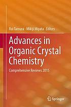 Advances in organic crystal chemistry : comprehensive reviews 2015